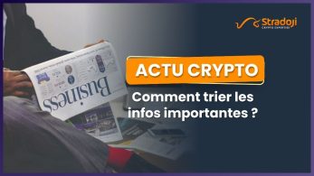 Actu Crypto : comment rester Informé sans se noyer ?